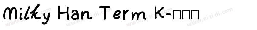 Milky Han Term K字体转换